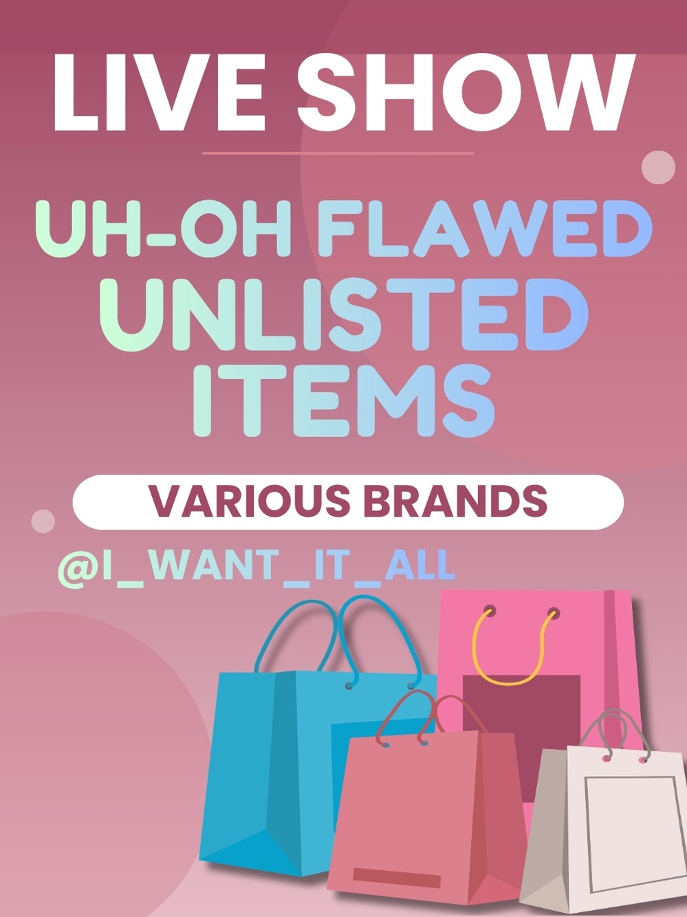 Live Show • Various Brands • Flawed Unlisted Item